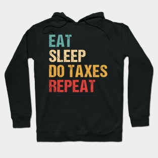 Eat Sleep Do Taxes repeat Hoodie